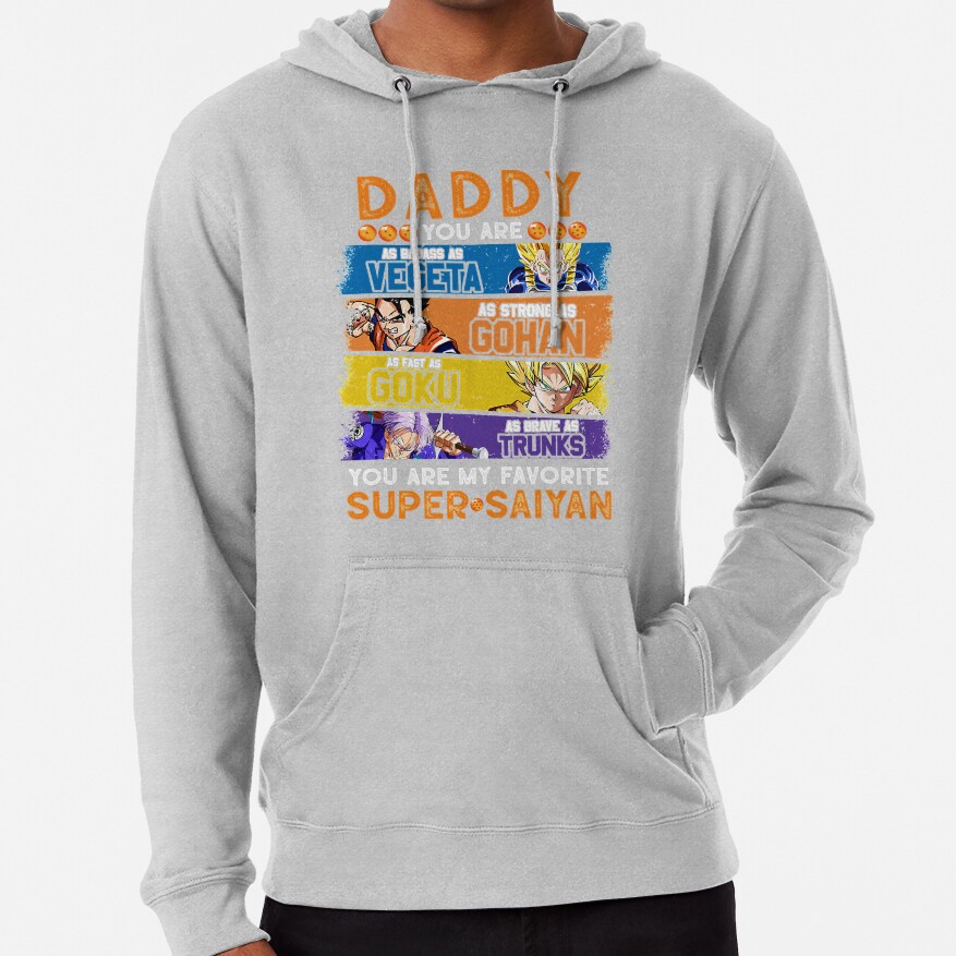 Daddy Dragonball Daddy You Are My Favorite Super Saiyan Funny Vegeta Goku Gohan Trunks Father_s Hoodie - Image 5