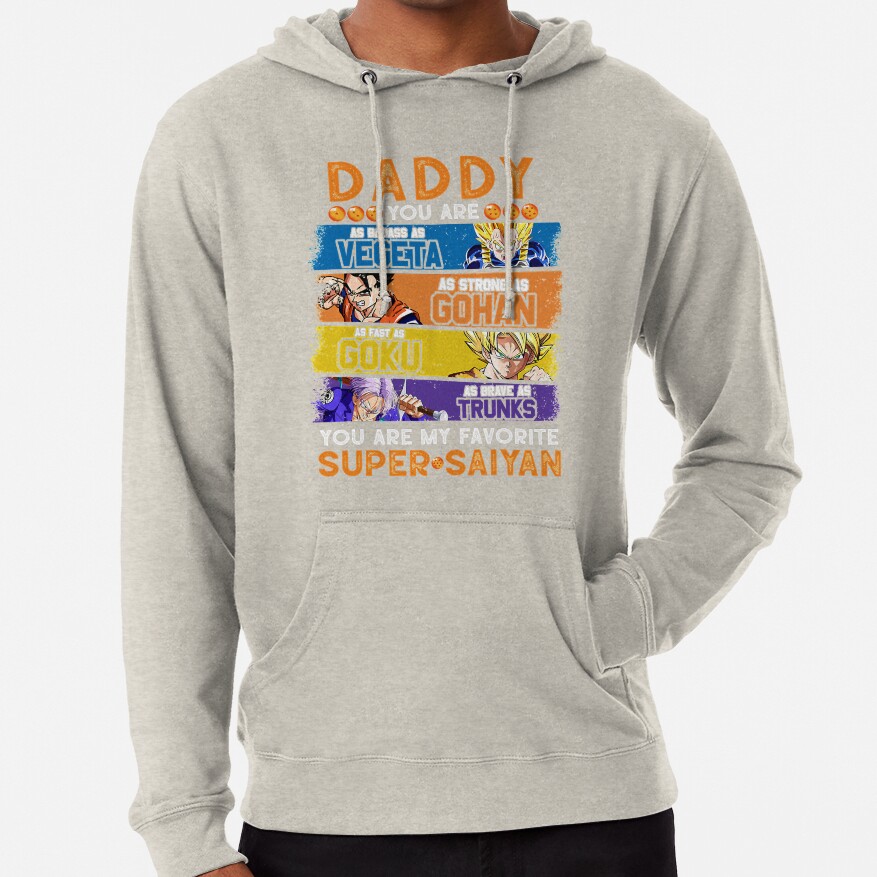 Daddy Dragonball Daddy You Are My Favorite Super Saiyan Funny Vegeta Goku Gohan Trunks Father_s Hoodie - Image 4