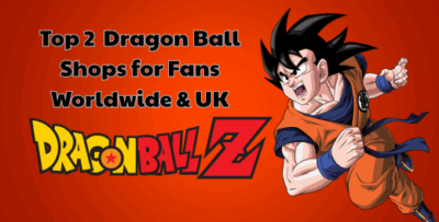 Blog 19 - Dragon Ball UK Shop